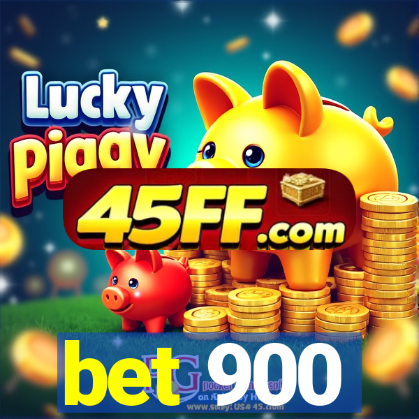 bet 900
